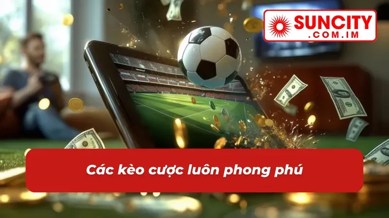 Bóng Đá: Khai Hỏa Với Những Trận Đấu Mãn Nhãn Tại Suncity 3 Các kèo cược trong bóng đá luôn đa dạng
